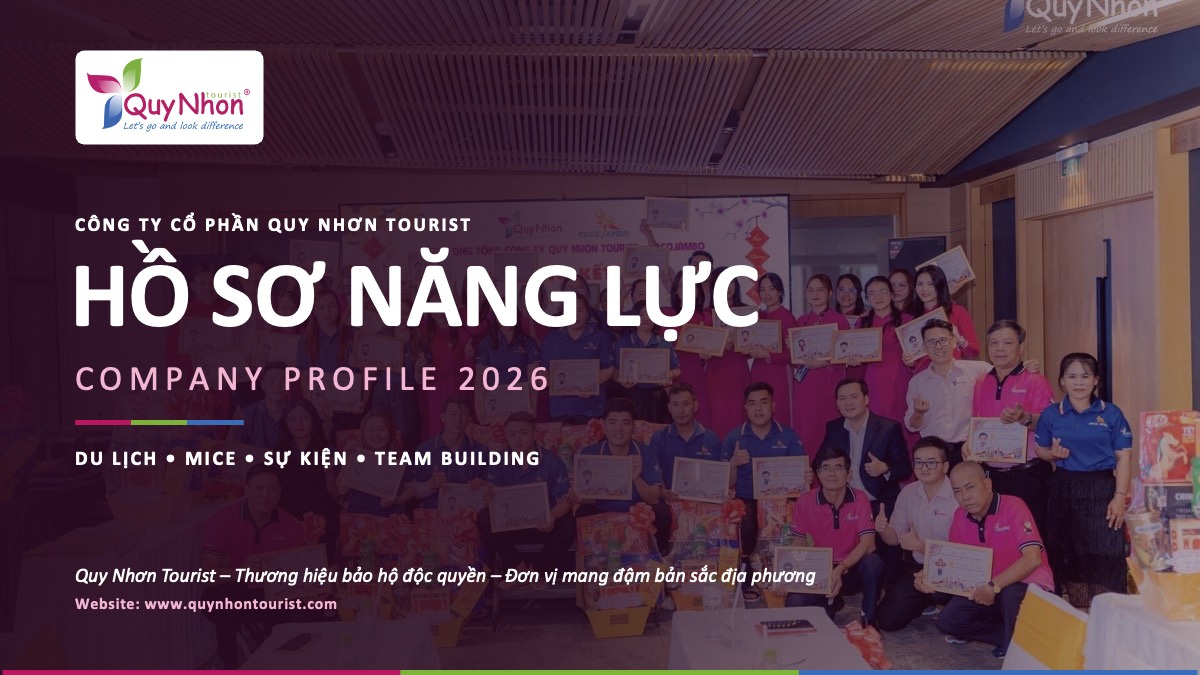 Hồ sơ năng lực Quy Nhơn Tourist - Công ty du lịch uy tín Quy Nhơn