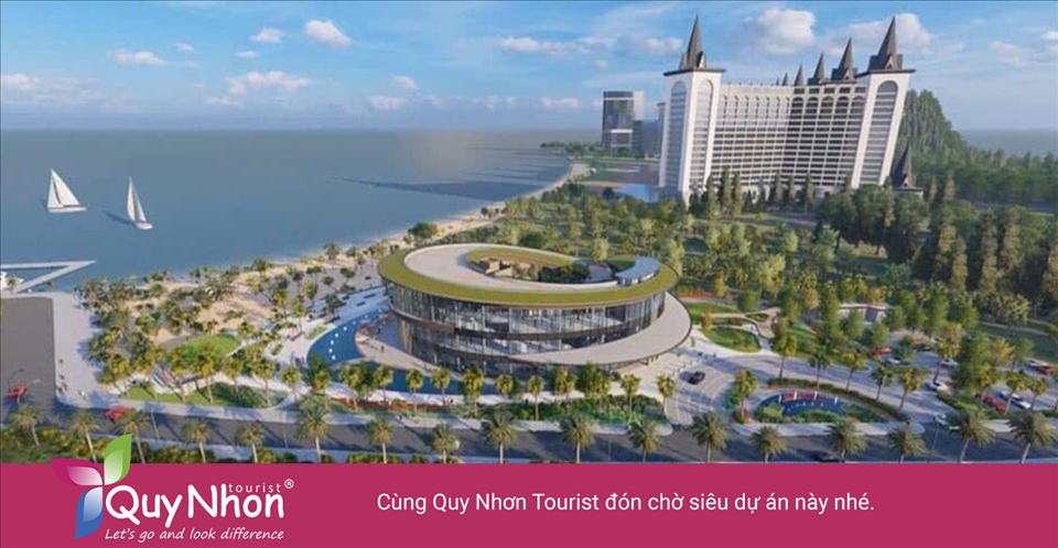 Cùng Quy Nhơn Tourist đón chờ siêu dự án này nhé.