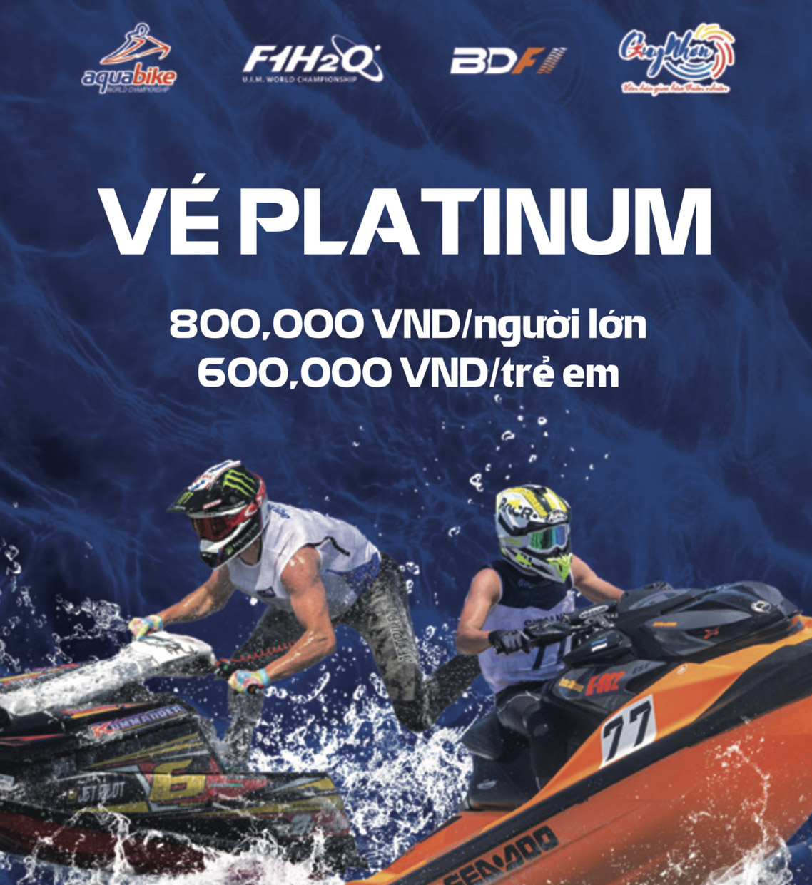 Giá vé Platinum giải đua thuyền máy F1 - Bình Định Grand Prix