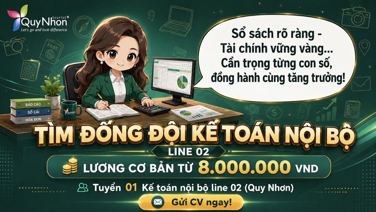 Quy Nhơn Tourist tuyển dụng kế toán nội bộ line 02